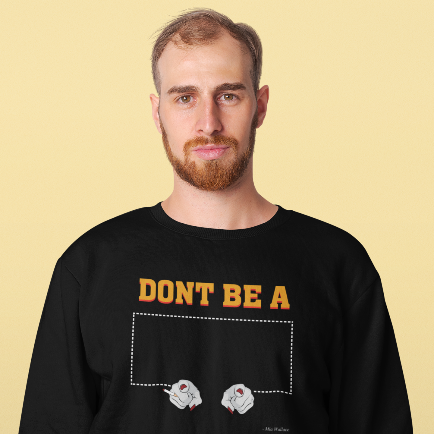 Dont Be A Square Pulp Fiction - Sweatshirt