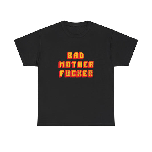 BAD MOTHER FUCKER - T-Shirt